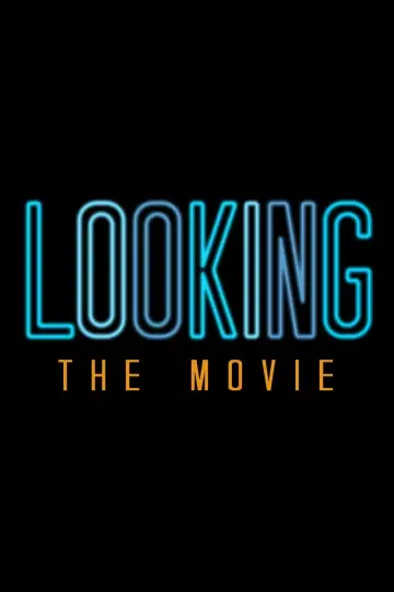 Poster to the movie "Looking: The Movie" #1042610