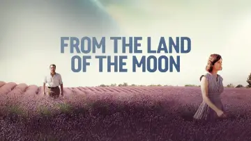 Backdrop to the movie "From the Land of the Moon" #1082155