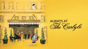 Backdrop to the movie "Always at The Carlyle" #1054530