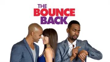 Backdrop to the movie "The Bounce Back" #1101764