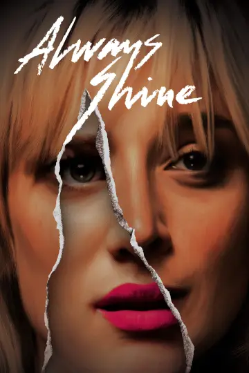 Poster to the movie "Always Shine" #1042098
