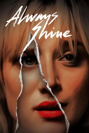 Poster to the movie "Always Shine" #1042099