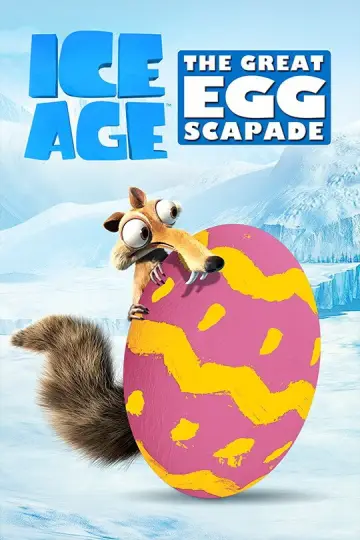 Poster to the movie "Ice Age: The Great Egg-Scapade" #950197