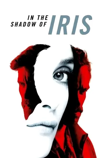 Poster to the movie "In the Shadow of Iris" #1011461