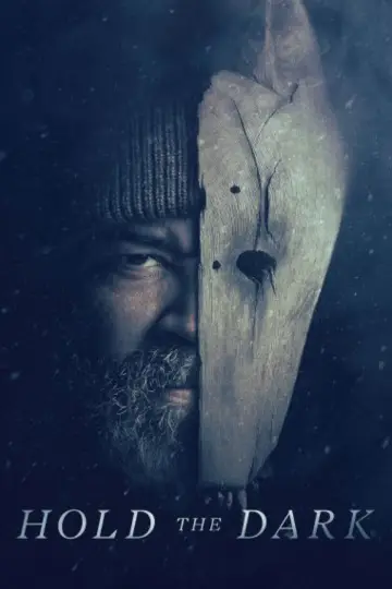 Poster to the movie "Hold the Dark" #979325