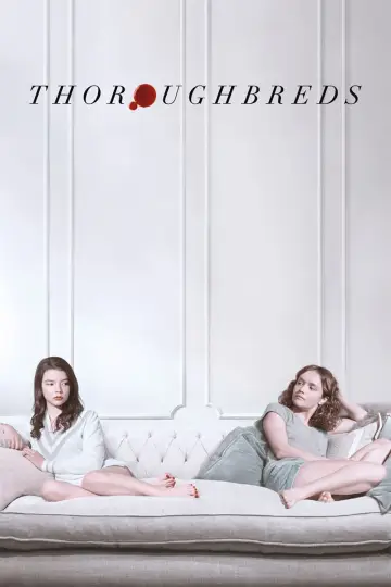 Poster to the movie "Thoroughbreds" #285072