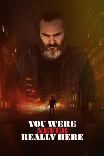 Poster to the movie "You Were Never Really Here" #907075