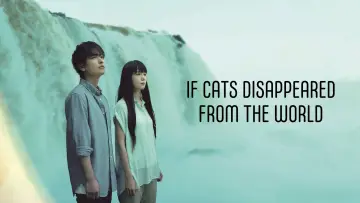 Backdrop to the movie "If Cats Disappeared from the World" #1621377