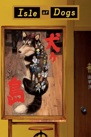 Poster to the movie "Isle of Dogs" #606324