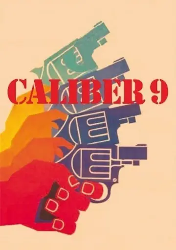Poster to the movie "Caliber 9" #1090406