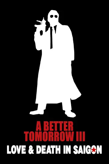 A Better Tomorrow III: Love and Death in Saigon poster