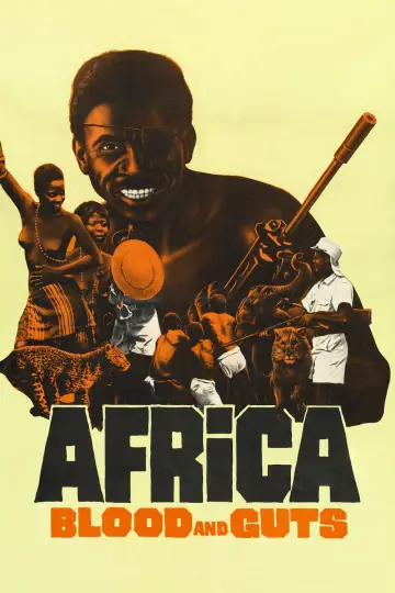 Poster to the movie "Africa Blood and Guts" #916783