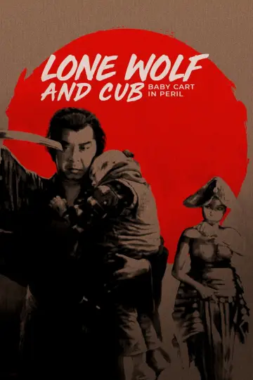 Poster to the movie "Lone Wolf and Cub: Baby Cart in Peril" #1043899