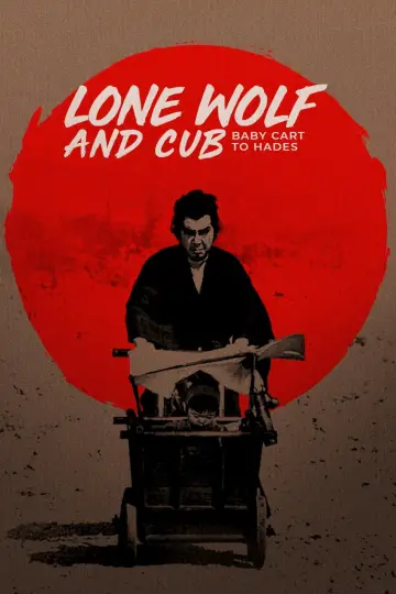 Poster to the movie "Lone Wolf and Cub: Baby Cart to Hades" #948529