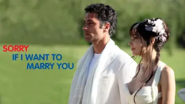 Backdrop to the movie "Sorry if I Want to Marry You" #1091911