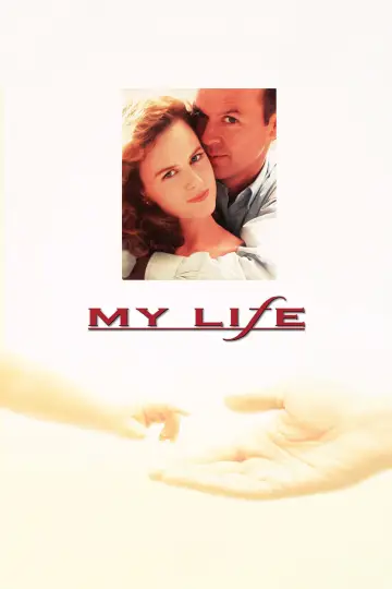 Poster to the movie "My Life" #1103953