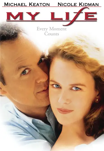 Poster to the movie "My Life" #1103955