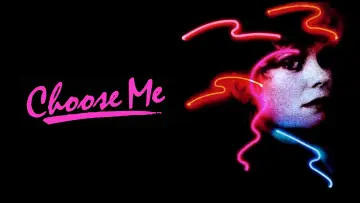 Backdrop to the movie "Choose Me" #1136015