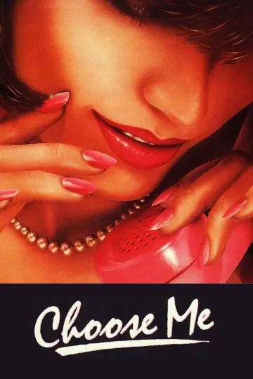 Poster to the movie "Choose Me" #1136029