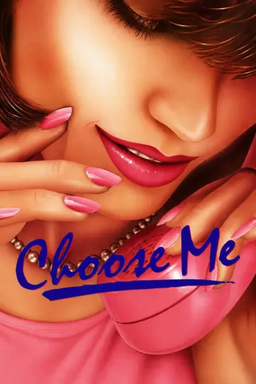 Poster to the movie "Choose Me" #1136041