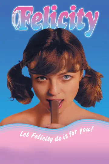 Poster to the movie "Felicity" #1273984