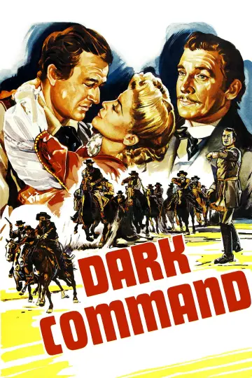 Poster to the movie "Dark Command" #1102553