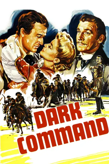 Poster to the movie "Dark Command" #1102555