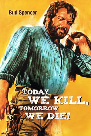Poster to the movie "Today We Kill, Tomorrow We Die!" #1076253