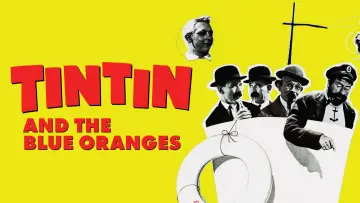 Backdrop to the movie "Tintin and the Blue Oranges" #1109343