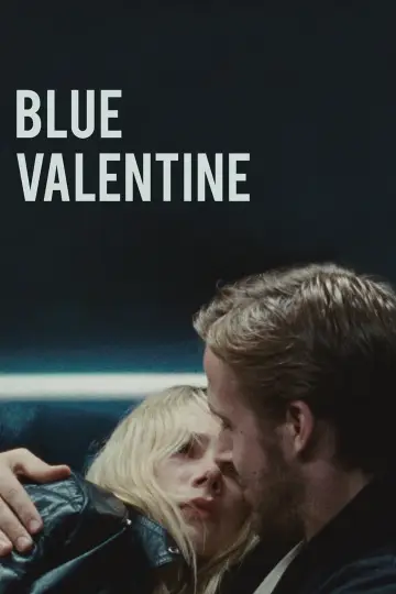 Poster to the movie "Blue Valentine" #727042