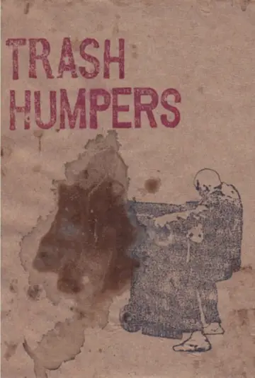 Poster to the movie "Trash Humpers" #1569969