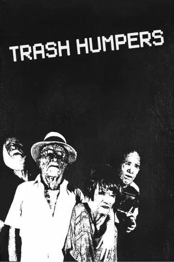 Poster to the movie "Trash Humpers" #702409