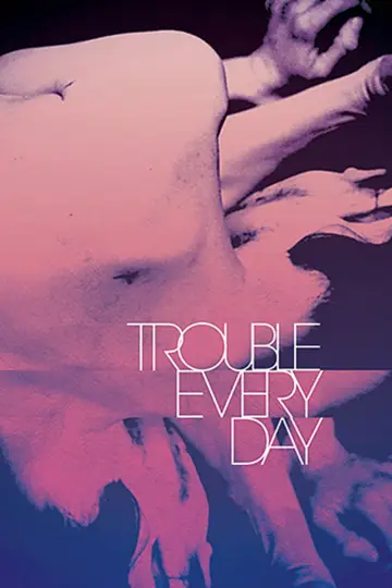 Poster to the movie "Trouble Every Day" #897387