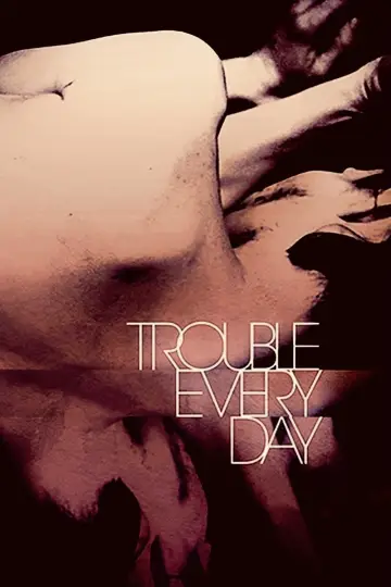 Poster to the movie "Trouble Every Day" #897391
