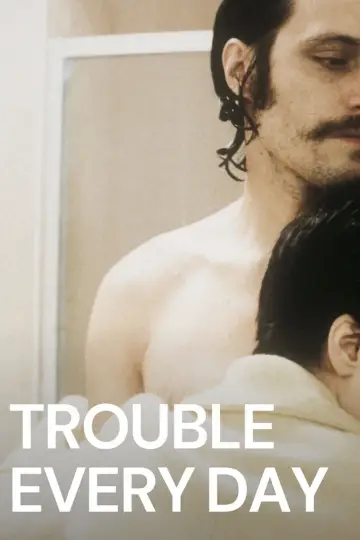 Poster to the movie "Trouble Every Day" #897405