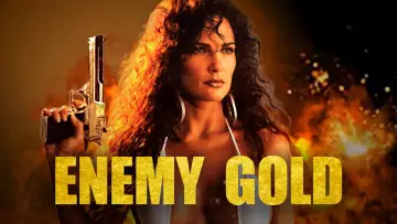 Backdrop to the movie "Enemy Gold" #1124344