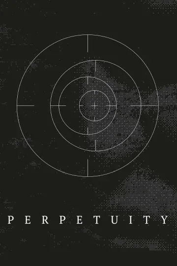 Poster to the movie "Perpetuity" #721617