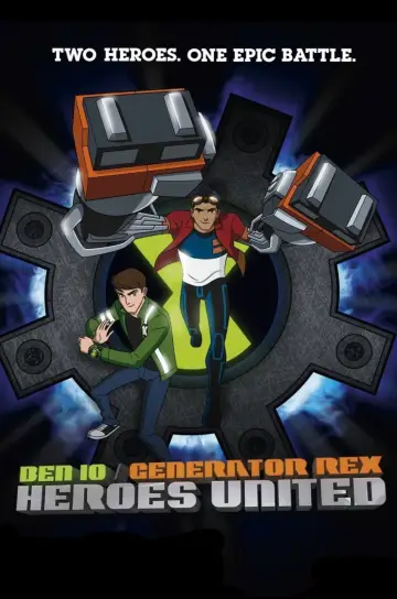 Poster to the movie "Ben 10 / Generator Rex: Heroes United" #1064177