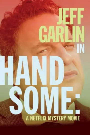 Poster to the movie "Handsome: A Netflix Mystery Movie" #1062658