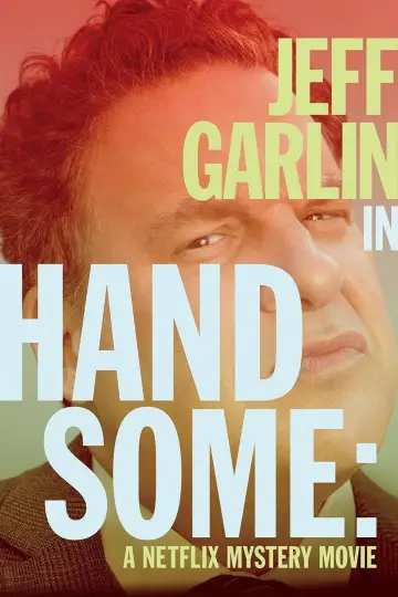 Poster to the movie "Handsome: A Netflix Mystery Movie" #1062660