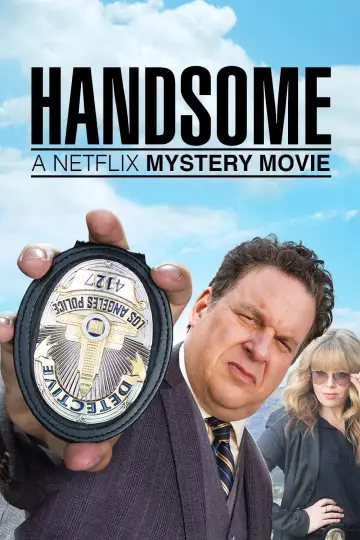 Poster to the movie "Handsome: A Netflix Mystery Movie" #1062661