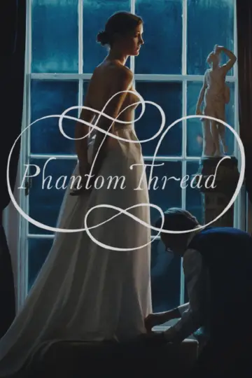 Poster to the movie "Phantom Thread" #1531263
