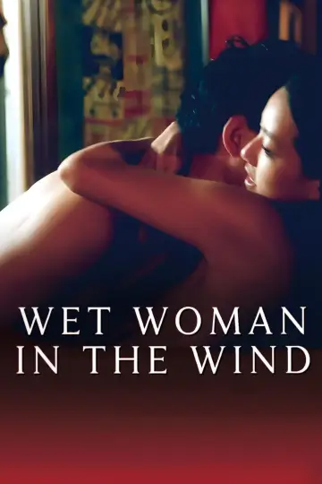 Poster to the movie "Wet Woman in the Wind" #1012001