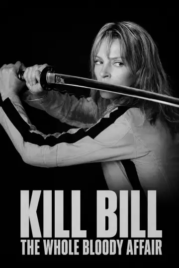 Poster to the movie "Kill Bill: The Whole Bloody Affair" #1154027