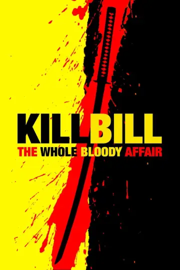 Poster to the movie "Kill Bill: The Whole Bloody Affair" #1176073