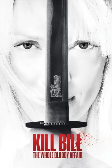 Poster to the movie "Kill Bill: The Whole Bloody Affair" #524576