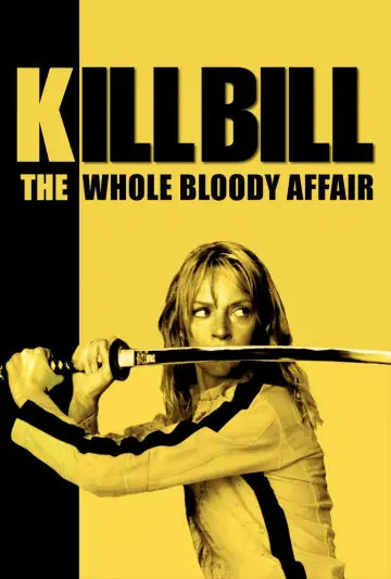 Poster to the movie "Kill Bill: The Whole Bloody Affair" #524593
