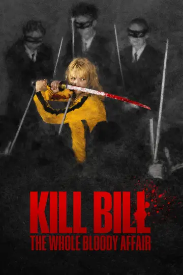 Poster to the movie "Kill Bill: The Whole Bloody Affair" #815964