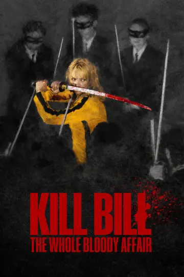 Poster to the movie "Kill Bill: The Whole Bloody Affair" #815965