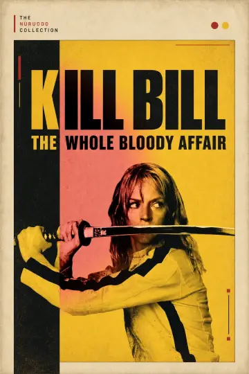 Poster to the movie "Kill Bill: The Whole Bloody Affair" #815969